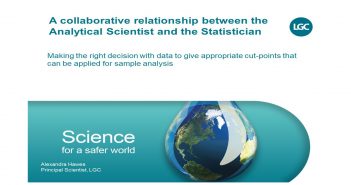 A collaborative relationship between the analytical scientist and the statistician BZ - LGC A collaborative relationship between the Analytical Scientist and the Statistician.pptx - AutoRecovered