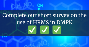 Spotlight survey on HRMS in DMPK HRMS-DMPK