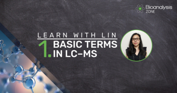 Learn with Lin: Part I – basic terms in LC–MS learn-w-lin-LC–MS-p1